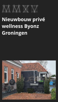 afbeeldingmaat 175x125 pixels MMXV Nieuwbouw privé wellness Byonz Groningen bekijk dit project >