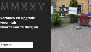 afbeeldingmaat 175x235 pixels MMXXV Verbouw en upgrade woonhuis Noardemar te Burgum uitgelicht